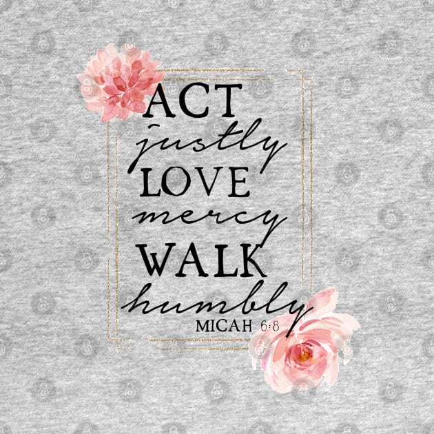 Micah 6:8 by KHarder Designs